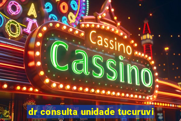 dr consulta unidade tucuruvi